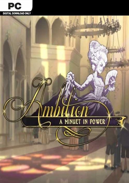 Ambition: A Minuet in Power