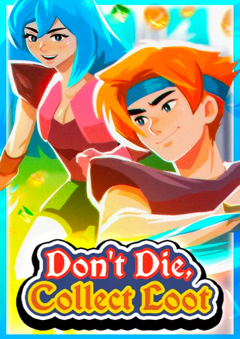 Don't Die, Collect Loot