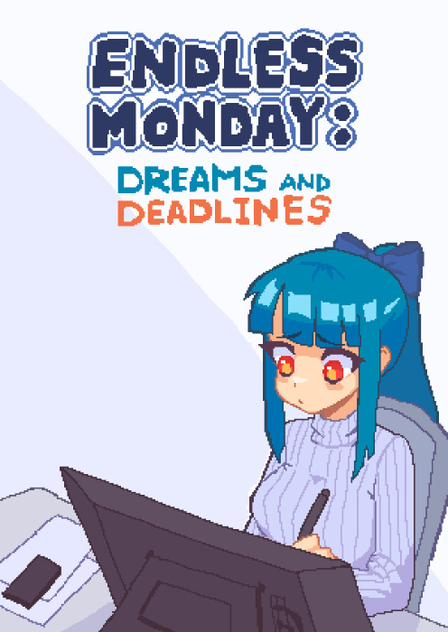 Endless Monday: Dreams and Deadlines