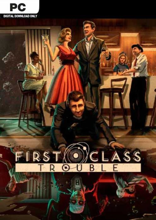 First Class Trouble