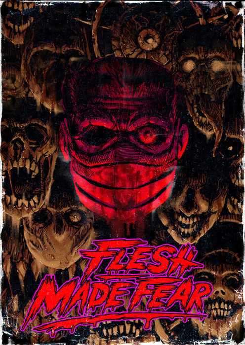 Flesh Made Fear