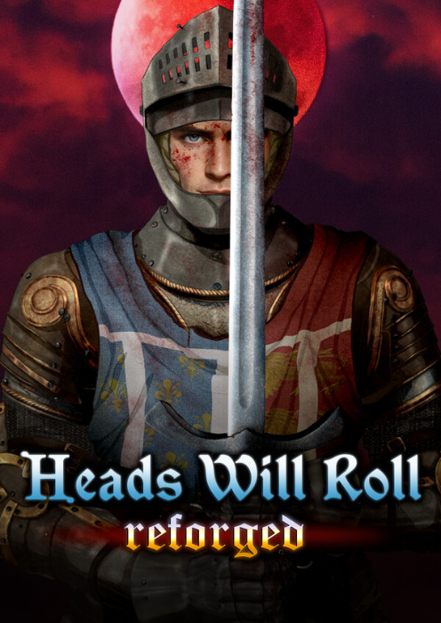 Heads Will Roll: Reforged