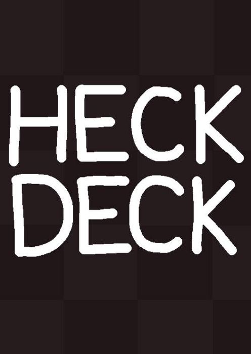 Heck Deck