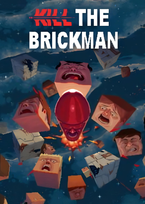 Kill the Brickman