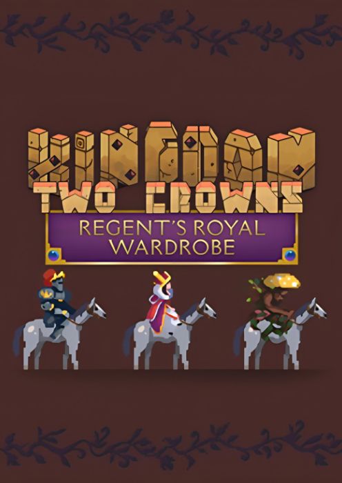 Kingdom Two Crowns: Regent's Royal Wardrobe