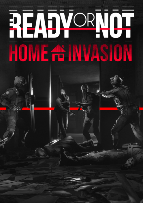 Ready or Not: Home Invasion