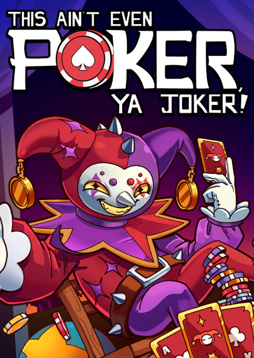 This Ain't Even Poker, Ya Joker
