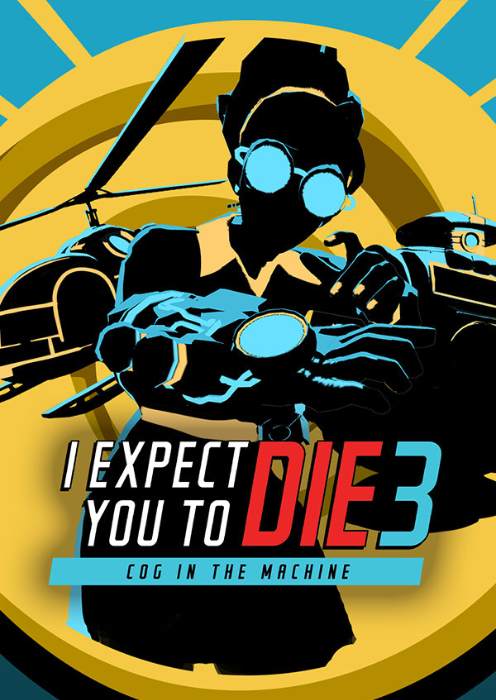 I Expect You To Die 3: Cog in the Machine