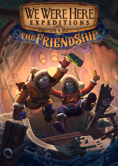 We Were Here Expeditions: The FriendShip